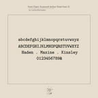 A font chart displaying uppercase, lowercase, numbers, symbols, and sample names in Arthur Print Font—perfect for customizing your Inner Circle Necklace in Rose Gold pendant and chain.